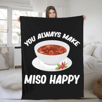 Discover You Always Make Miso Happy Chinese Cuisine Fleece Blankets