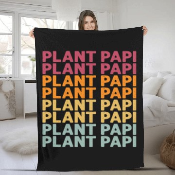 Discover Plant Papi Plant Lover Plant Daddy Pot Indoor Fleece Blankets