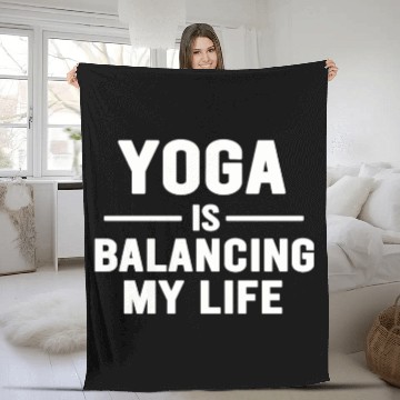 Discover Yoga Is Balancing My Life Fleece Blankets