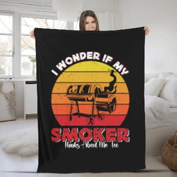 Discover BBQ Party I WONDER IF MY SMOKER THINKS ABOUT ME Fleece Blankets