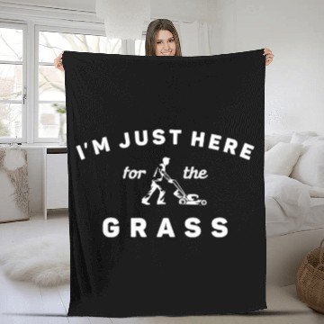 Discover I'm Just Here For the Grass Fleece Blankets