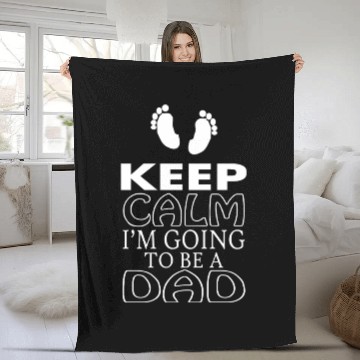 Discover "Keep Calm, I Am Going to Be a Dad" Fleece Blankets