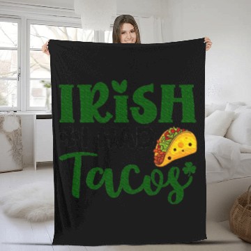 Discover Irish I Had Tacos Shamrock Clover St.Paddys Day Fleece Blankets