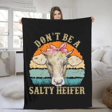 Discover Don't Be Salty A Heifer Funny Cow Lover Farmer Fleece Blankets