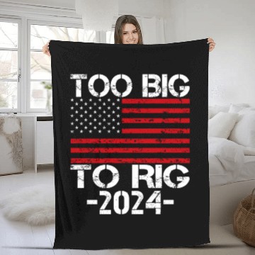 Discover Too Big To Rig 2024 Elections Fleece Blankets