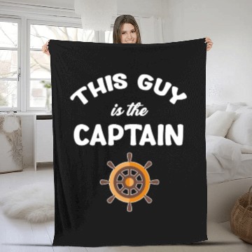 Discover This Guy Is The Captain Captain Cruise Sailing Fleece Blankets