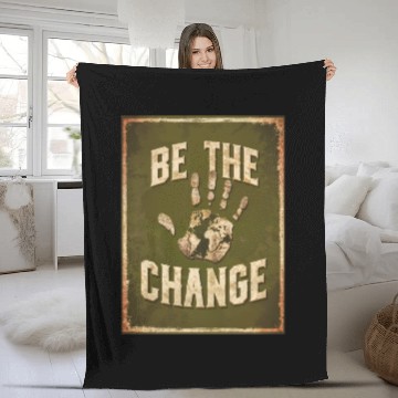 Discover Be the Change - Inspirational & Motivational Quote Fleece Blankets