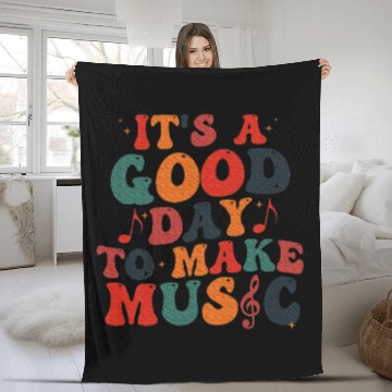 Discover It's A Good Day To Make Music Music Teacher Fleece Blankets