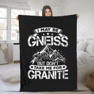 Discover Don't Take Me For Granite Geology Lover Geologist Fleece Blankets