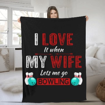 Discover I love it when my wife lets me go bowling Fleece Blankets
