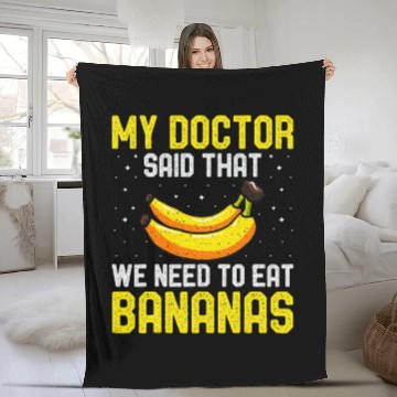 Discover Banana Lover My Doctor Said That Fleece Blankets