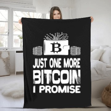 Discover Just One More Bitcoin I Promise Bitcoin BTC Fleece Blankets
