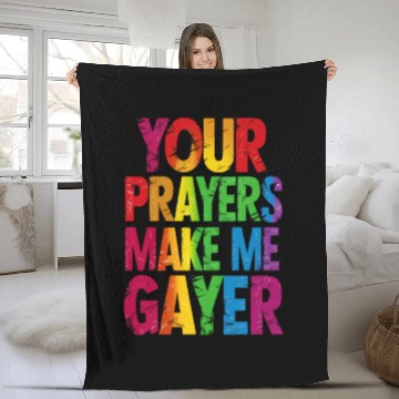 Discover Your Prayers Make Me Gayer Rainbow Pride Flag LGBT Fleece Blankets