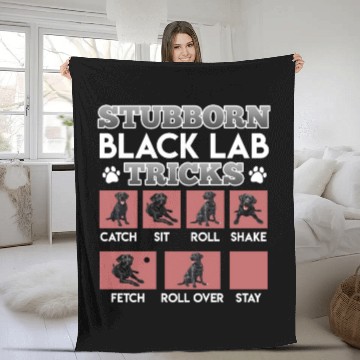 Discover Labrador Owner STUBBORN BLACK LAB TRICKS Fleece Blankets