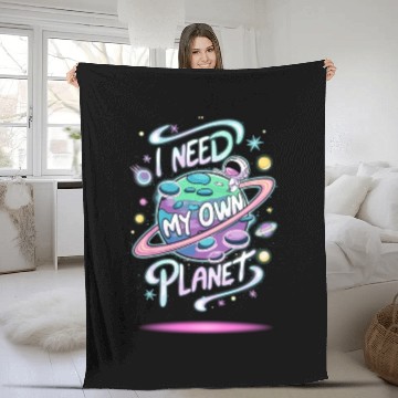 Discover I Need My Own Planet Fleece Blankets