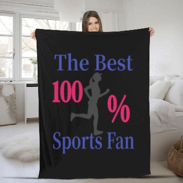 Discover The Best Sports Fan - 100% Fleece Blankets