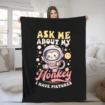 Discover Monkey Lover Ask Me About My Monkey Have Pictures Fleece Blankets