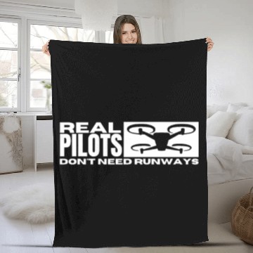 Discover Quadcopter Real Pilots Don't Need Runways Funny Fleece Blankets