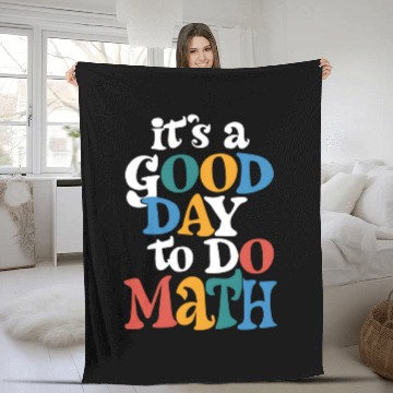 Discover It's A Good Day to Do Math Teacher Inspirational Fleece Blankets