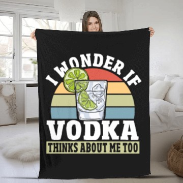 Discover I Wonder if Vodka Thinks About Me Too Fleece Blankets