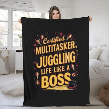Discover Certified Multitasker Juggling Life Like a Boss Fleece Blankets
