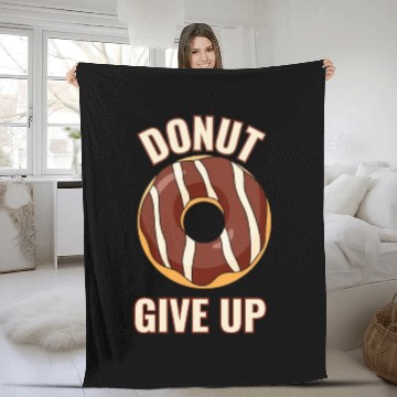Discover Funny Donut Give Up Sweet Motivation never give up Fleece Blankets