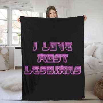 Discover I love most lesbians Fleece Blankets