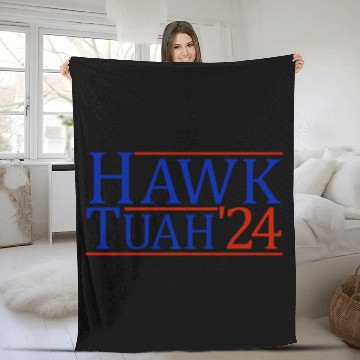 Discover Hawk Tuah '24 Elect Hawk Tuah 2024 Fleece Blankets