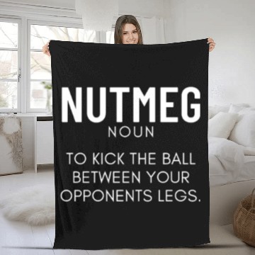 Discover Nutmeg Definition Funny Soccer Futsal Fleece Blankets