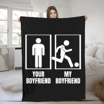 Discover Soccer Your Boyfriend My Boyfriend Funny Fleece Blankets