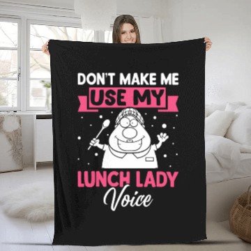Discover Cafeteria Worker Don't Make Me Use My Lunch Lady V Fleece Blankets