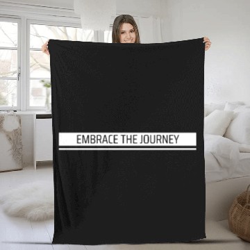 Discover EMBRACE THE JOURNEY inspirational Fleece Blankets design.