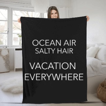 Discover Ocean Air Salty Hair Vacation Everywhere Fleece Blankets