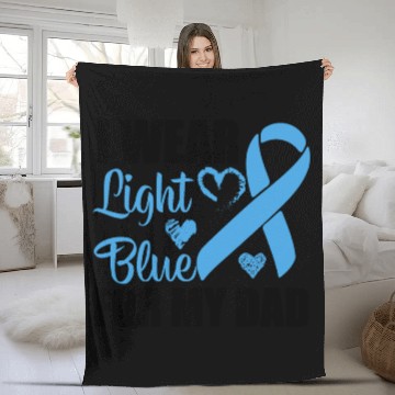 Discover I wear Light Blue for my dad Prostate cancer Fleece Blankets