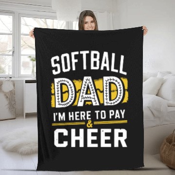 Discover Pay & Cheer Softball Dad Funny Daddy Father's Day Fleece Blankets