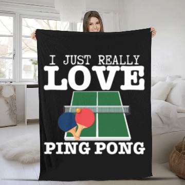 Discover Ping Pong Player I Just Really Love Ping Pong Fleece Blankets