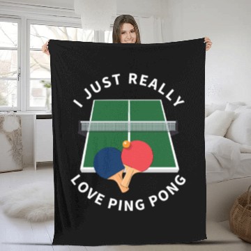 Discover Ping Pong Player I Just Really Love Ping Pong Fleece Blankets
