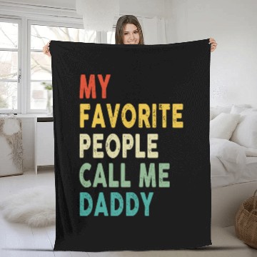 Discover My Favorite People Call Me Daddy Father's Day Fleece Blankets