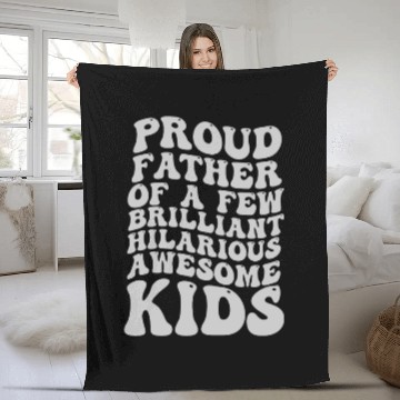 Discover Proud Father of a Few Brilliant Hilarious Awesome Fleece Blankets