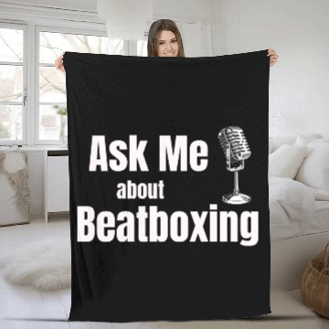 Discover Ask Me About Beatboxing Funny Drummer Hiphop Fleece Blankets