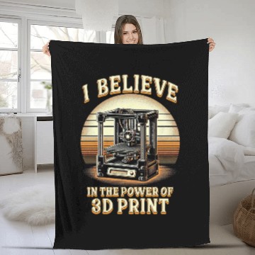 Discover I Believe In The Power Of 3D Print 3D Engineer Fleece Blankets