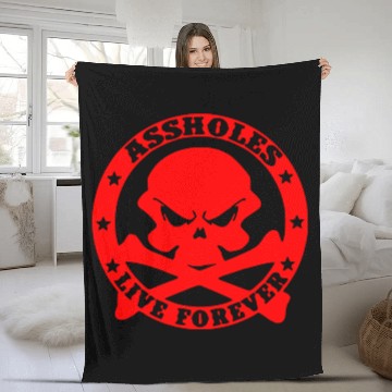 Discover Assholes Live Forever LIKE US ON FACEBOOK Fleece Blankets