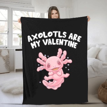 Discover Axolotls Are My Valentine Funny Salamander Humor A Fleece Blankets