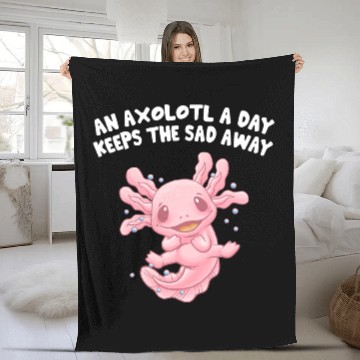 Discover Axolotl a Day Keeps the Sad Away Funny Salamander Fleece Blankets