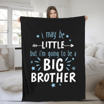 Discover I may be little but im going to be a big brother Fleece Blankets