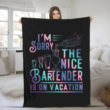 Discover Funny I m Sorry The Nice Bartender Is On Vacation Fleece Blankets