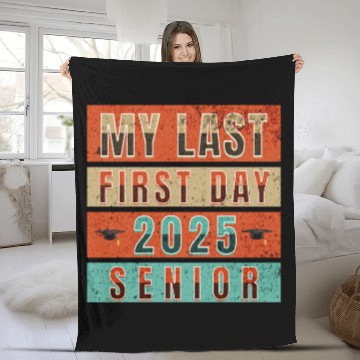 Discover MY FIRST LAST DAY CLASS OF 2025 SENIOR Fleece Blankets