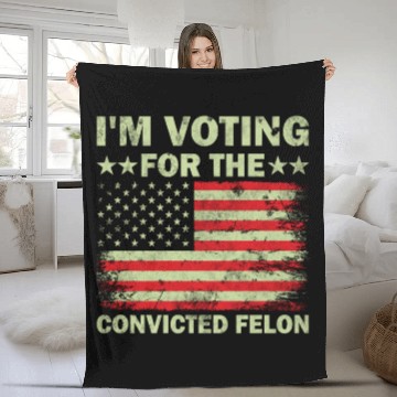 Discover Im Voting For The Convicted Felon Us Flag Fleece Blankets