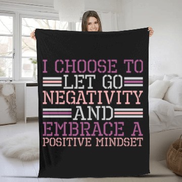 Discover Let Go Negativity Embrace Positive Mindset Fleece Blankets