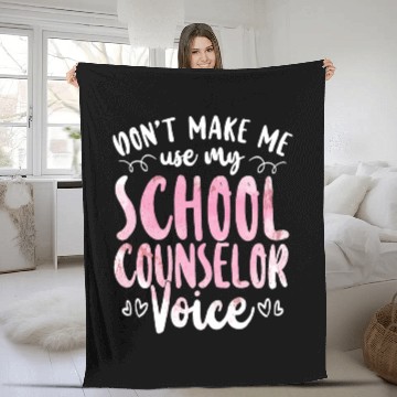 Discover School Counselor Don't Make Me Use Fleece Blankets